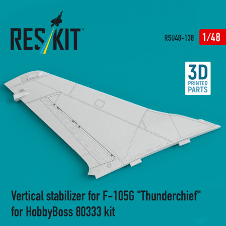 Vertical stabilizer for F-105G "Thunderchief" for HobbyBoss 80333 kit (1/48) Shop Vertical stabilizer for F-105G "Thunderchief" for HobbyBoss 80333 kit (1/48) Scale Plastic Models Kits. Accessories and Resin Parts. Reskit online Store